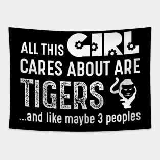 All This Girl Care About Are Tigers Costume Gift Tapestry