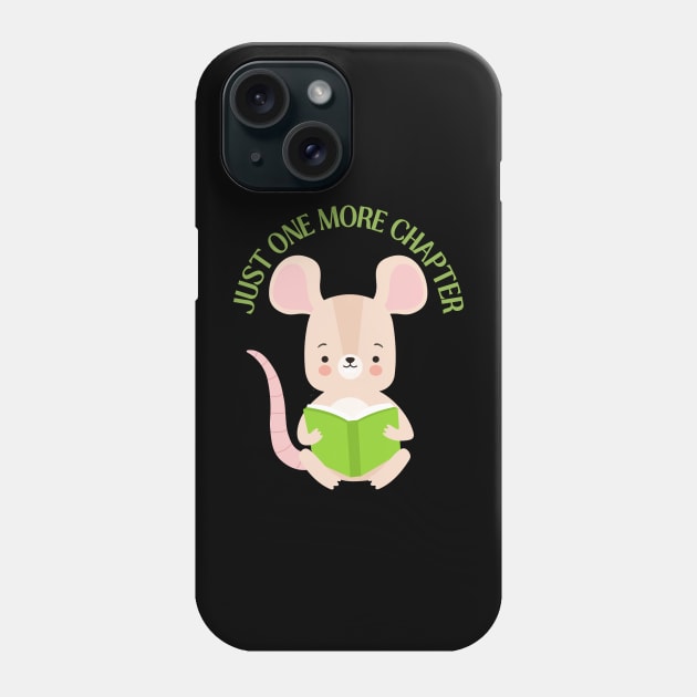 Little mouse reading book Just one more chapter I Love Books Bookoholic Phone Case by BoogieCreates