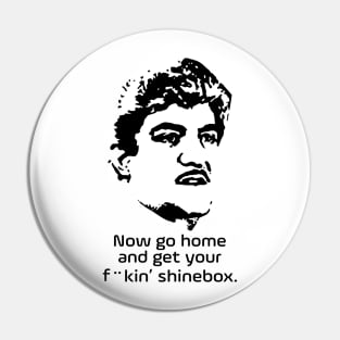 Goodfellas Billy Batts Get Your Shinebox Quote Pin