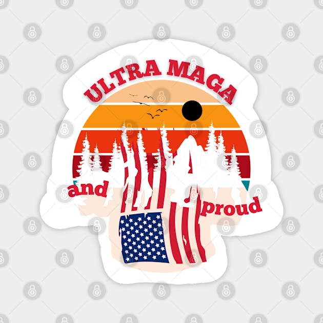 Ultra Maga and proud Magnet by Love My..