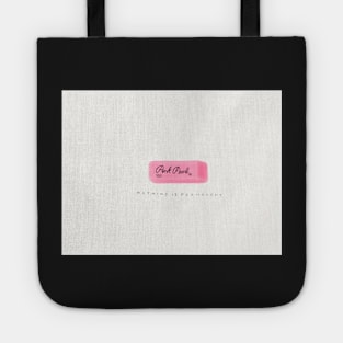 Nothing Is Permanent Eraser Tote