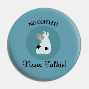 No coffee, no talkie Pin