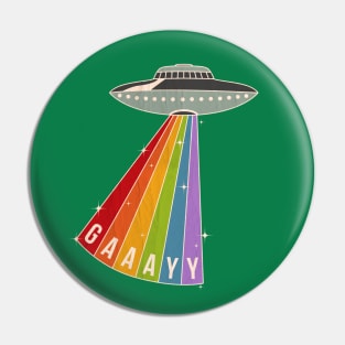 Gay And Out Of This World! Pin