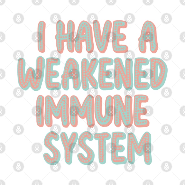 Weakened immune system by Becky-Marie