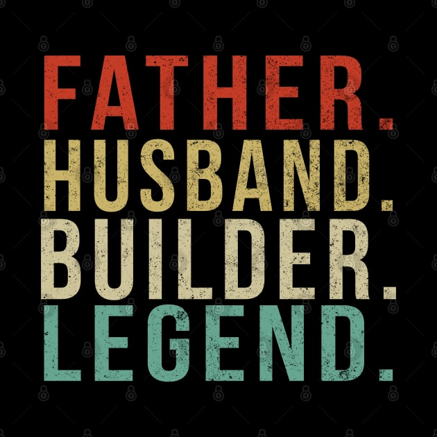 Builder Dad Vintage/ Father. Husband. Builder . Legend. by PGP