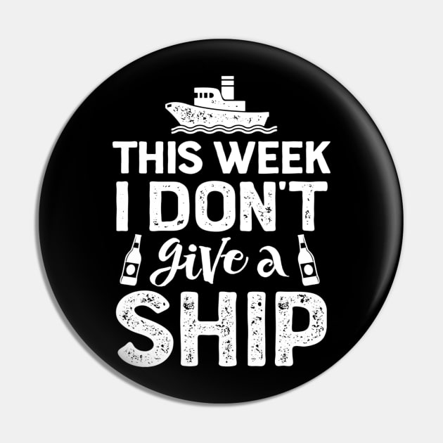 This Week I Don't Give A Ship Cruise Trip Vacation Pin by dashawncannonuzf