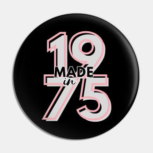 Made in 1975 Pin