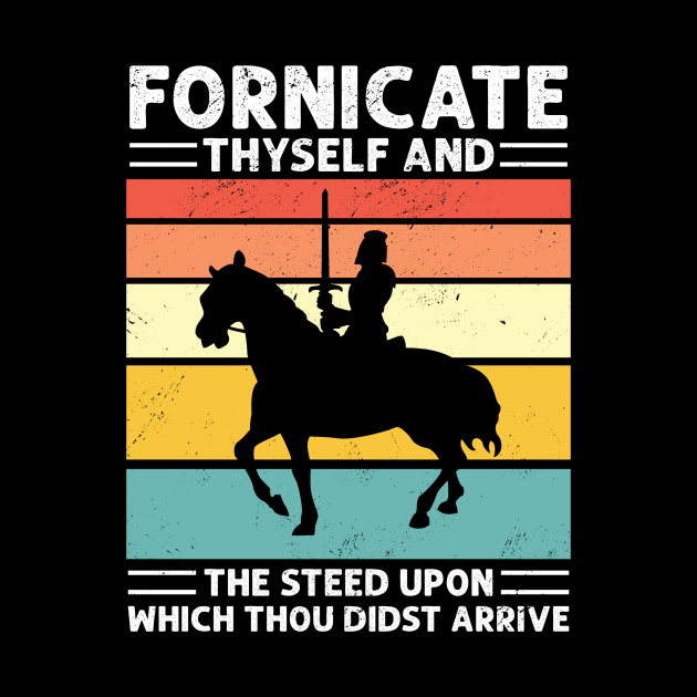 FORNICATE THYSELF AND THE STEED UPON WHICH THOU DIDST ARRIVE by Mary shaw