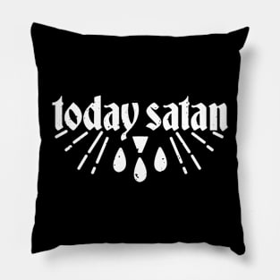 Today Satan in White Pillow