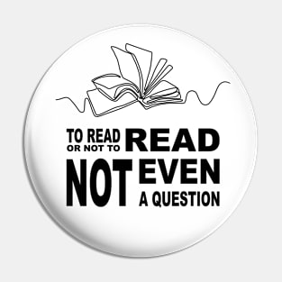 To read or not to read, book lover gifts Pin