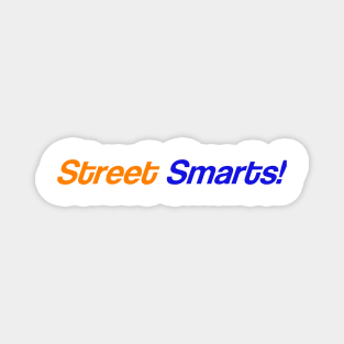 Street Smarts! Magnet