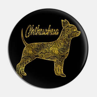 Chihuahua in gold decorative pattern Pin