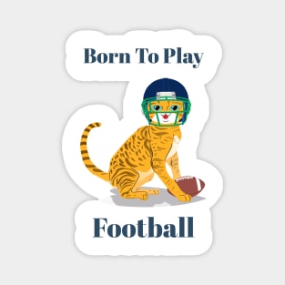 Born to play football Magnet