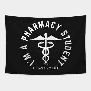 I'm a Pharmacy Student [I have no life] Tapestry