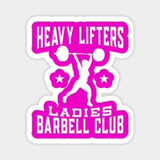 Heavy Lifters Ladies Barbell Club Weightlifting Magnet