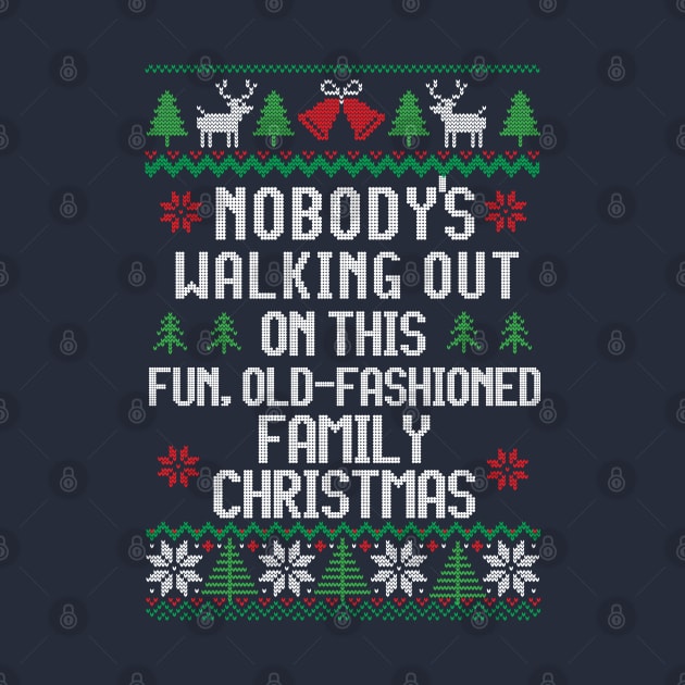 Nobody's walking out on this fun, old-fashioned family christmas by BodinStreet