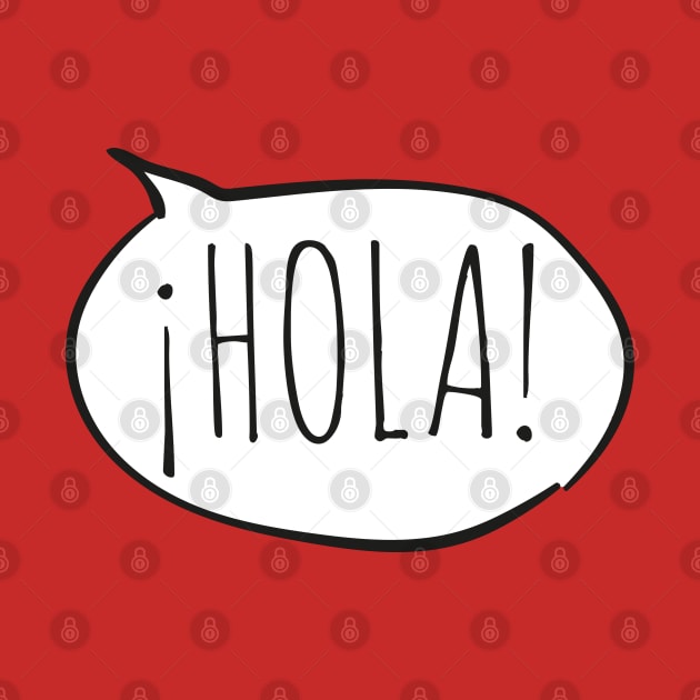 Cheerful ¡HOLA! with white speech bubble on red (Español / Spanish) by Ofeefee