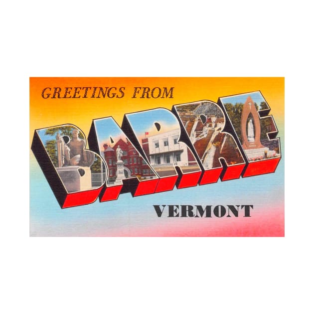 Greetings from Barre, Vermont - Vintage Large Letter Postcard by Naves