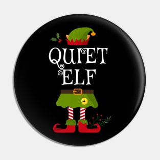 Quiet Elf Shirt , Family Matching Group Christmas Shirt, Matching T Shirt for Family, Family Reunion Shirts Pin