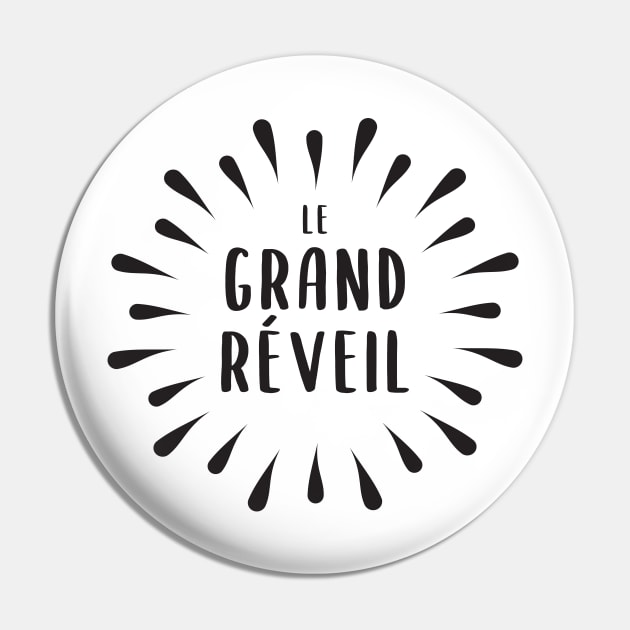 Le Grand Réveil Pin by BlueZenStudio