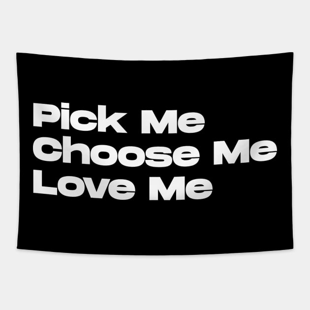 Pick Me Love me Tapestry by BloodLine