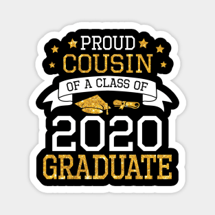 Proud Cousin Of A Class Of 2020 Graduate Senior Happy Last Day Of School Graduation Day Magnet