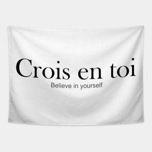 CROIS EN TOI: BELIEVE IN YOURSELF Tapestry