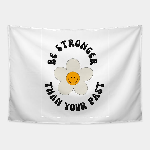 Smiling sunflower Tapestry by Be stronger than your past