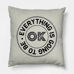 Everything is ok Pillow