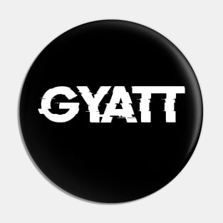 GYATT Pin