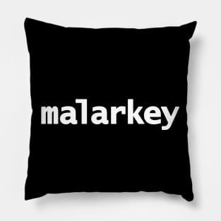 Malarkey Funny Typography Pillow