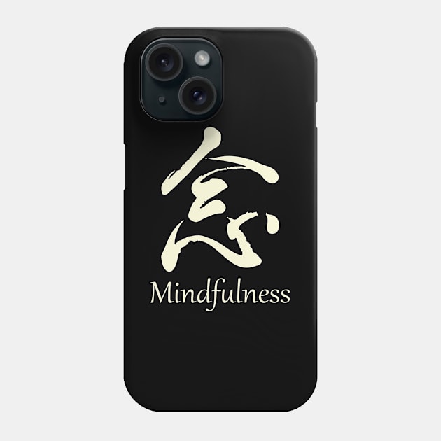 Mindfulness Japonese kanji_light Phone Case by ArteriaMix