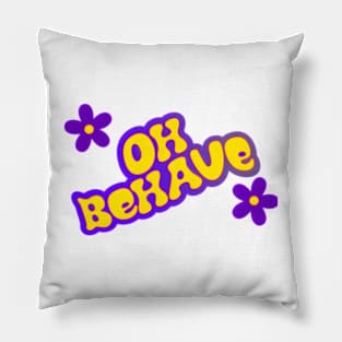 Oh BeLive In Myself Pillow