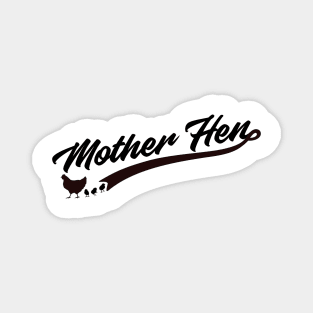 Mother Hen Funny Chicken Gift Chicken Mom Magnet