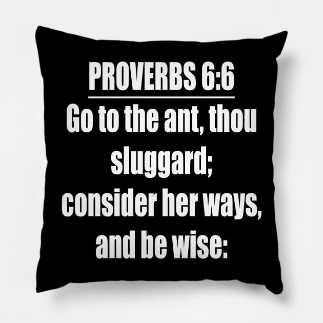 Proverbs 6:6 KJV Bible Verse Pillow by Holy Bible Verses