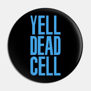 Yell Dead Cell (Metal Gear Solid 2 Substance Blue) Pin