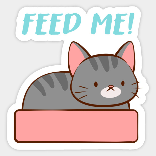 Feed Me Kawaii Kitty Cat Kitty Sticker Teepublic