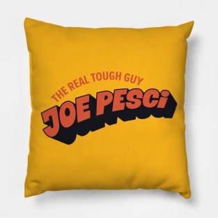 Joe Pesci, the real tough guy! Pillow