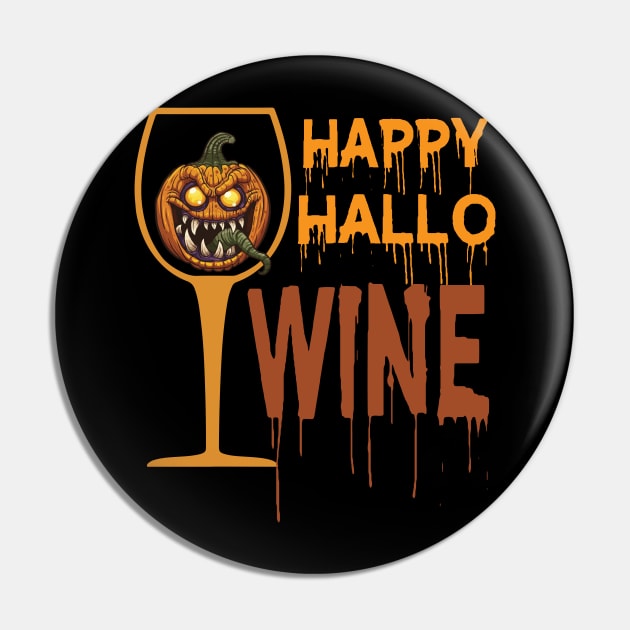 Happy Hallowine Halloween Wine Glasses Drinking T Shirt Pin by LaurieAndrew