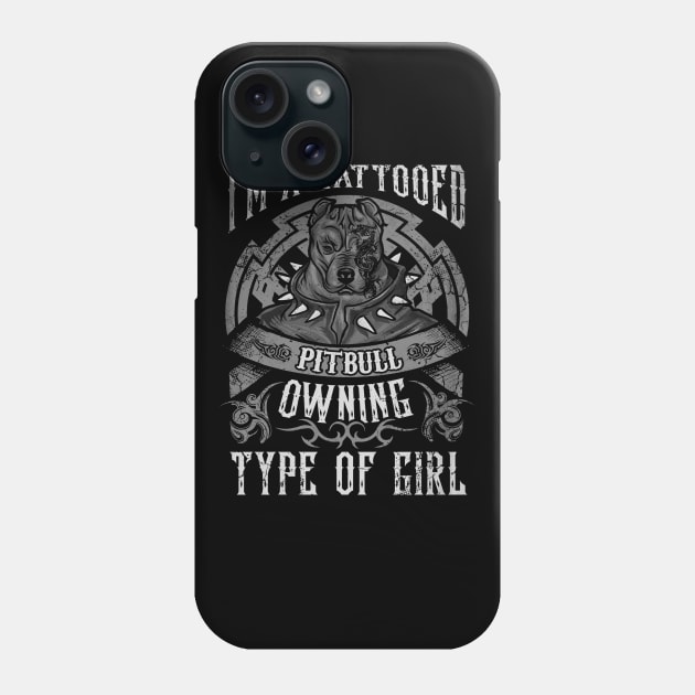 Tattooed Pitbull Owning Type Of Girl Pit Bulls Dog Phone Case by E