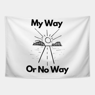 My Way OR No Way Tapestry