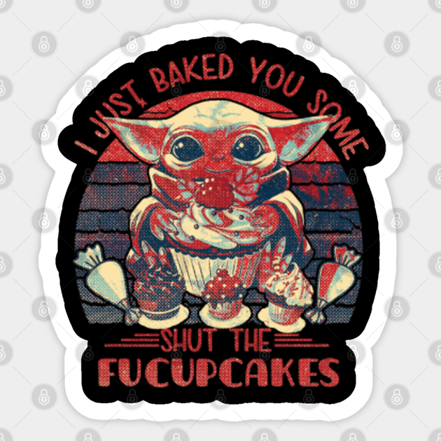 Retro Baby Shut The Fucupcakes - The Fucupcakes - Sticker
