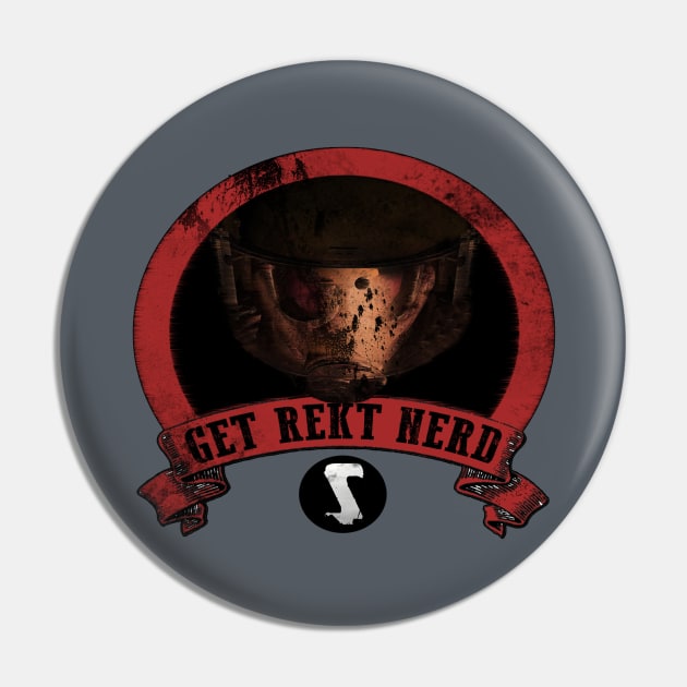 GET REKT NERD Pin by Siloz