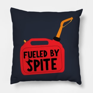 Fueled by spite Pillow