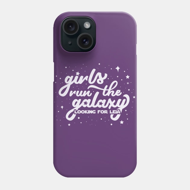 Girls Run the Galaxy Phone Case by LookingForLeia