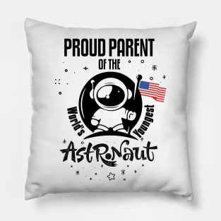 Proud Parent of the World's Youngest Astronauts Pillow