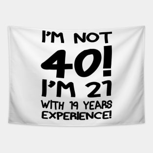 I'M Not 40!! Tapestry