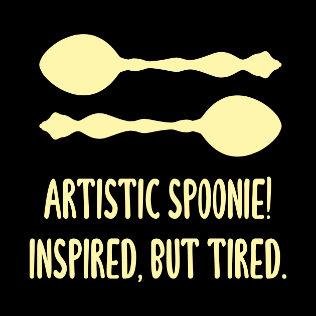 Artistic Spoonie! Inspired, But Tired. by KelseyLovelle