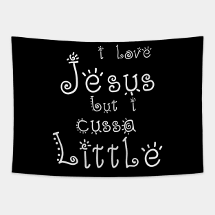 I Love Jesus but I Cuss a Little Shirt-Vintage with Saying Tapestry