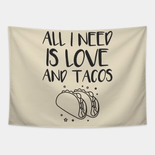 All i need is love and tacos Tapestry